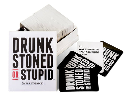 DRUNK STONED OR STUPID