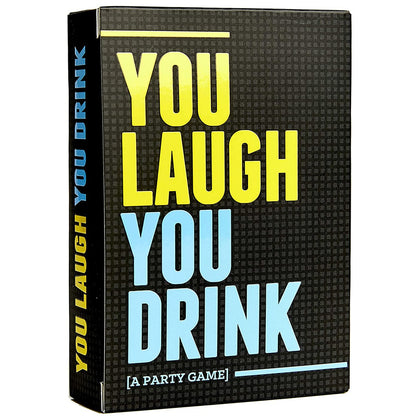 You Laugh You Drink