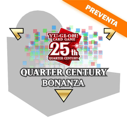 PREVENTA: Quarter Century Bonanza Display